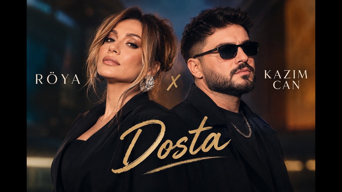 Röya x Kazım Can – Dosta — Röya