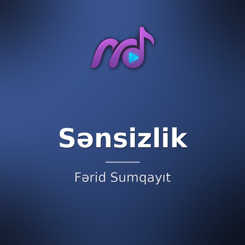 Sənsizlik — Fərid Sumqayıt