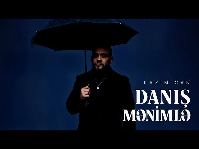 Danış Mənimlə — Kazım can