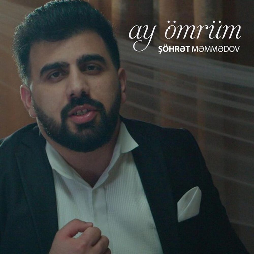 Ay Ömrüm — Şöhret Memmedov