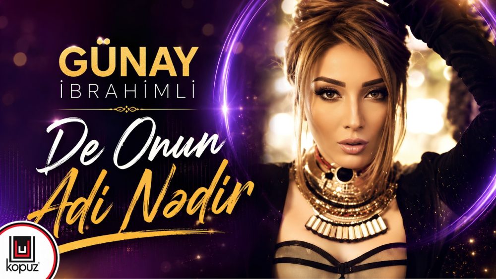De Onun Adı Nədir — Günay İbrahimli