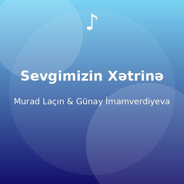 Sevgimizin Xətrinə — Murad Laçın & Günay İmamverdiyeva