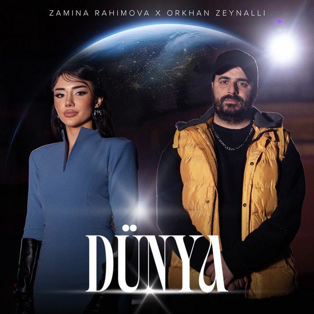 Dünya — Zamina Rahimova x Orkhan Zeynalli
