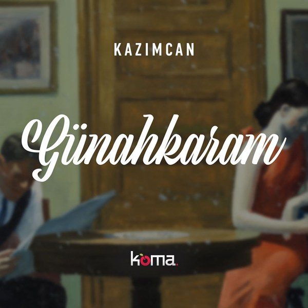 Günahkaram — Kazım Can
