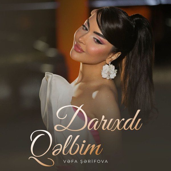 Darıxdı Qəlbim — Vəfa Şərifova