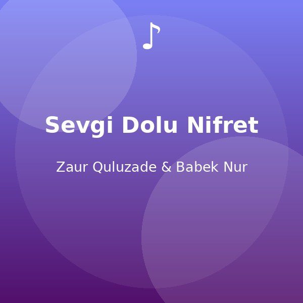 Sevgi Dolu Nifret — Zaur Quluzade & Babek Nur